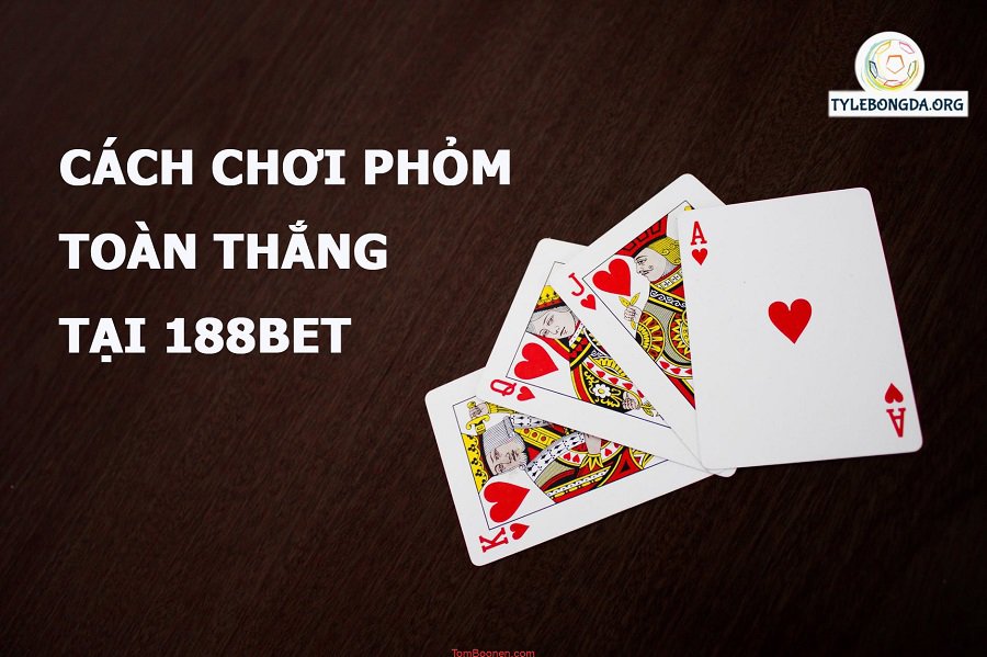 Lưu ý cần thiết về luật và mẹo giúp bạn giành chiến thắng khi chơi Phỏm